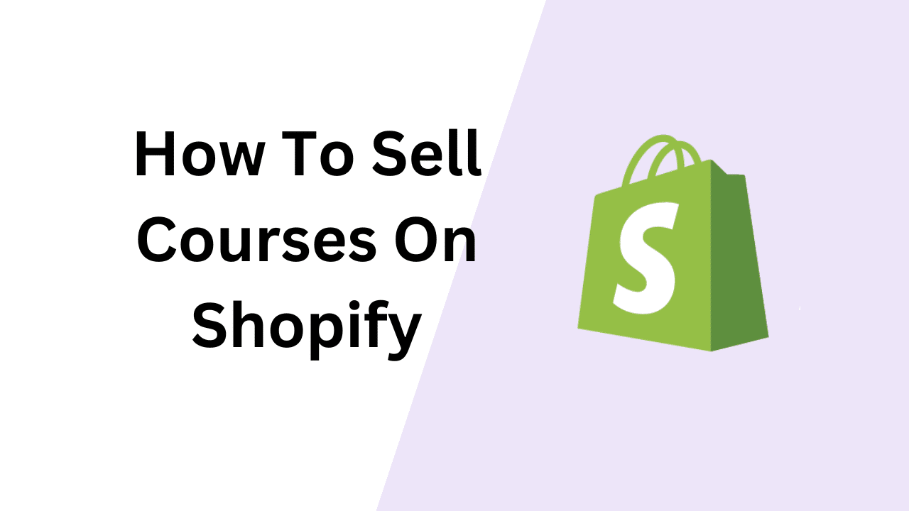 How To Sell Courses On Shopify